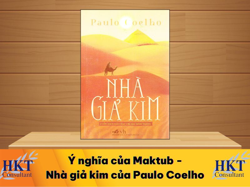 Ý nghĩa của Maktub – Nhà giả kim của Paulo Coelho